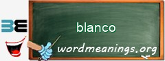 WordMeaning blackboard for blanco